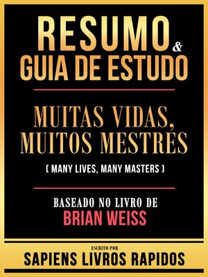 cover image of Resumo & Guia De Estudo--Muitas Vidas, Muitos Mestres (Many Lives, Many Masters)--Baseado No Livro De Brian Weiss